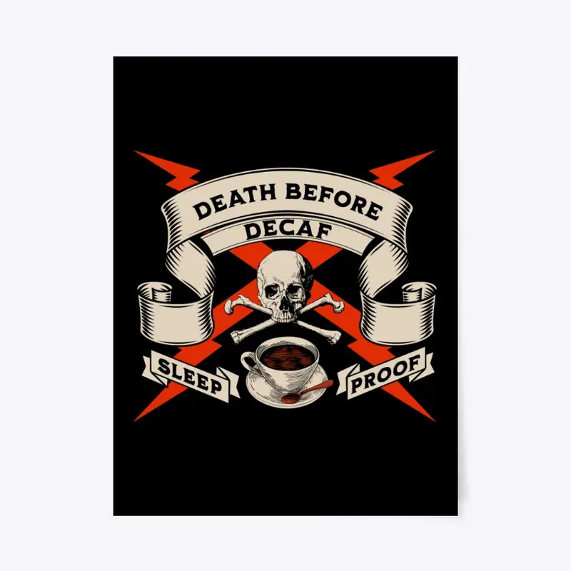 Death Before Decaf!