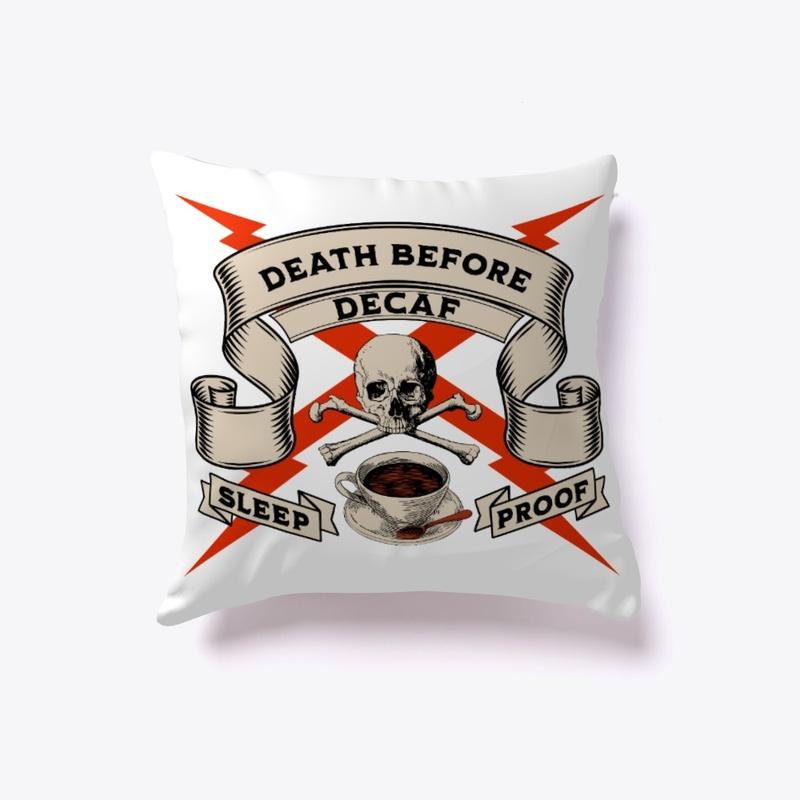 Death Before Decaf!