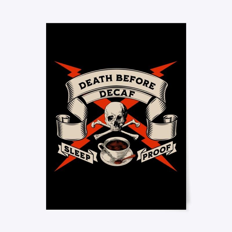 Death Before Decaf!